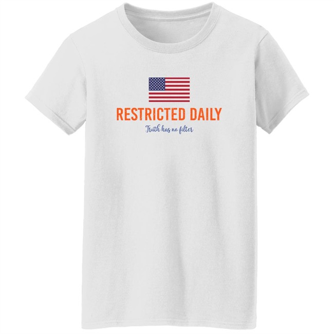 Bonfire Restricted Daily Truth Has No Filter Shirt Bonfire Restricted Daily Truth Has No Filter Shirt