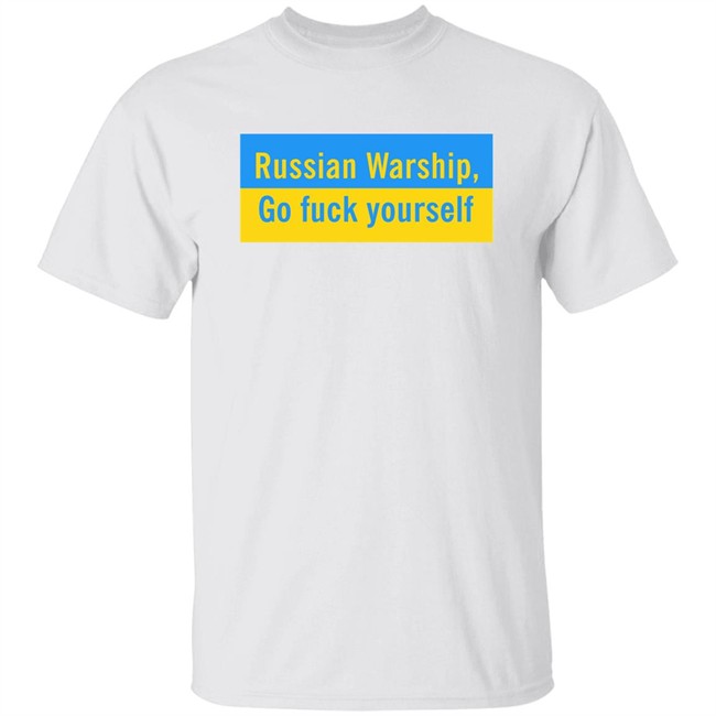 Kate Hoit Russian Warship Go Fuck Yourself T Shirt Ukraine Island News