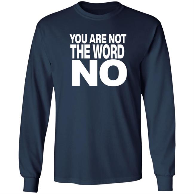 Control Your Narrative Merch You Are Not The Word No Shirt Control Your Narrative Merch You Are Not The Word No Shirt
