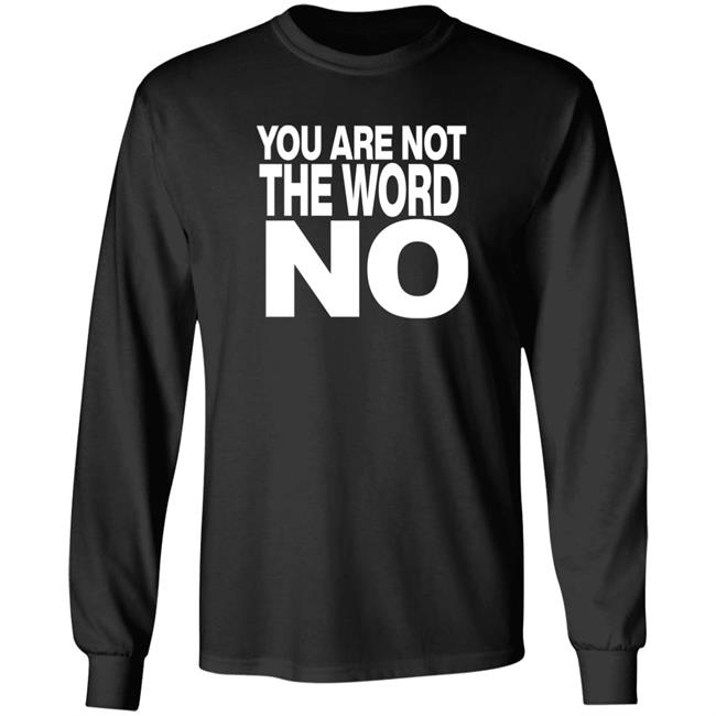 Control Your Narrative Merch You Are Not The Word No Shirt Control Your Narrative Merch You Are Not The Word No Shirt