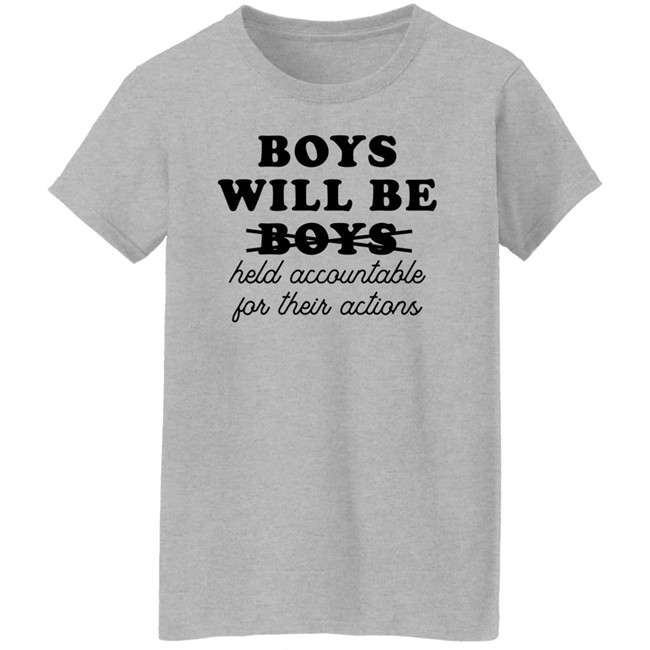 Boys Will Be Boys Held Accountable For Their Actions Sweatshirt Luke Martin Boys Will Be Boys Held Accountable For Their Actions Sweatshirt Luke Martin