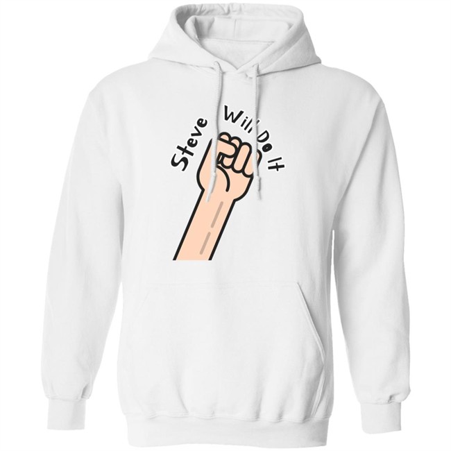 Steve Will Do It Store Stevewilldoit Sweatshirts Steve Will Do It Store Stevewilldoit Sweatshirts
