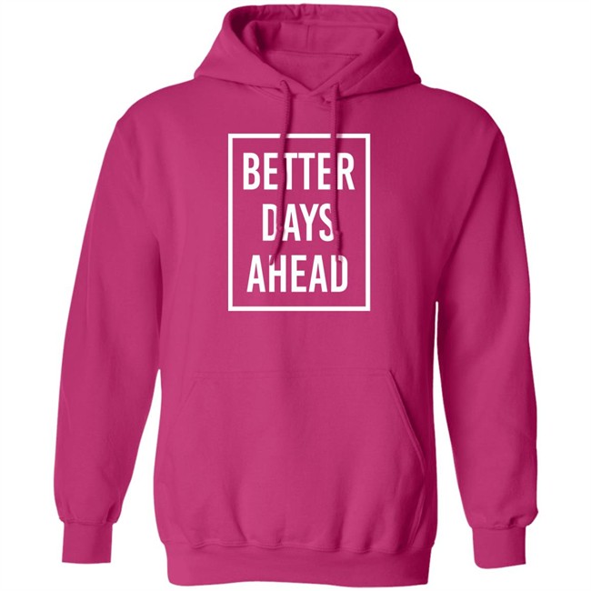 Kakam Pink Wednesday Anak Dabaw Better Days Ahead Shirt Kakam Pink Wednesday Anak Dabaw Better Days Ahead Shirt