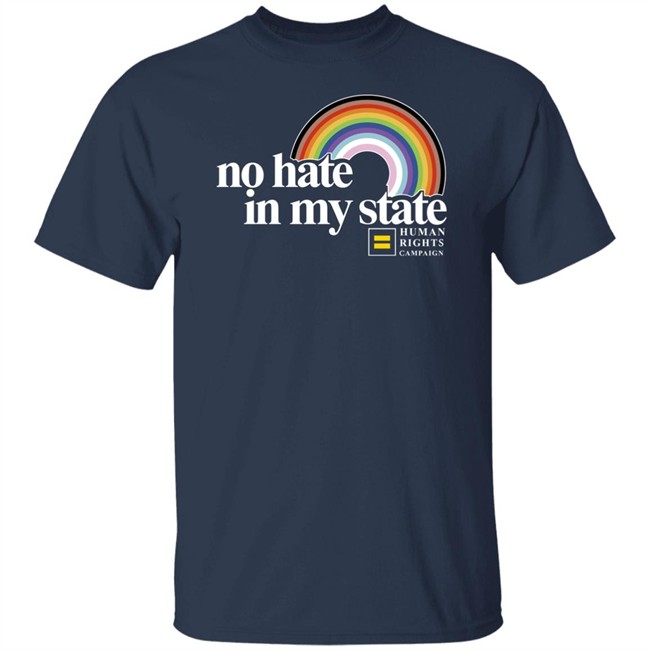 No Hate In My State Human Right Campaign Rainbow Shirt Dana Of The Desert