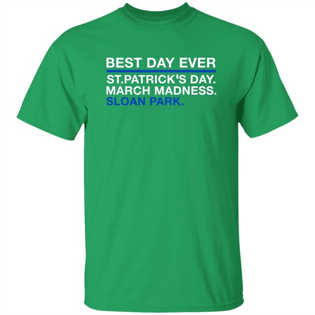 Obvious Shirts Best Day Ever St.Patrick’s Day March Madness Sloan Park Shirt David Ross Justin Steele