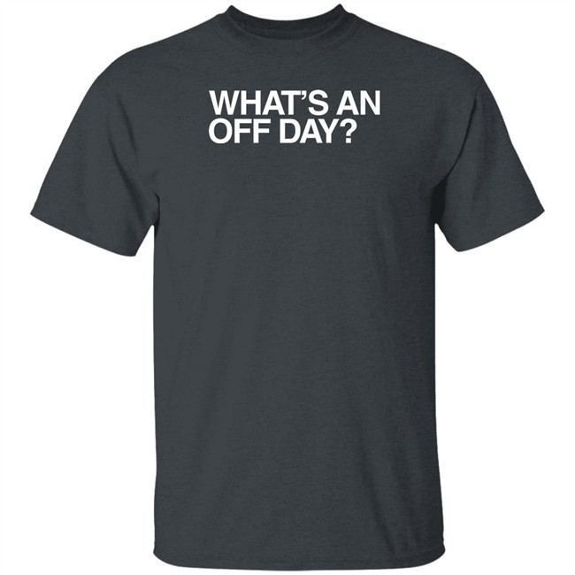 Obvious Shirts Brennen Davis What An Off Day Shirt Obvious Shirts Brennen Davis What An Off Day Shirt