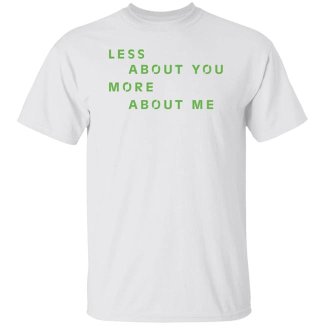 Less About You More About Me Shirt Ewan McGregor Daily