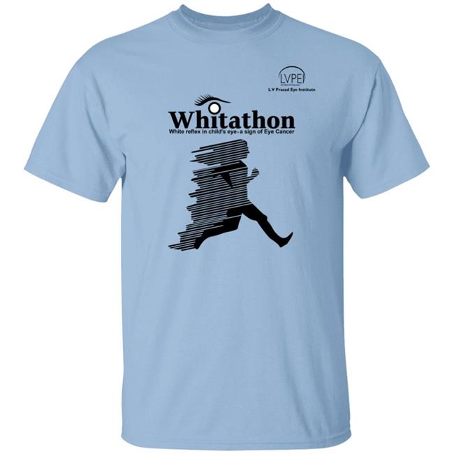 Lv Prasad Eye Institute Whitathon White Reflex In Child's Eye, A Sign Of Eye Cancer Shirt
