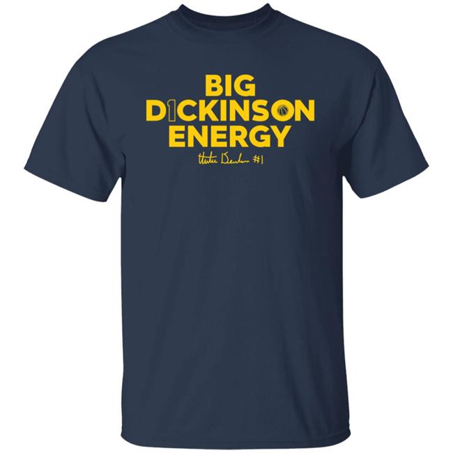 The Players Trunk Merch Hunter Dickinson Shirts Big Dickinson Energy Shirt