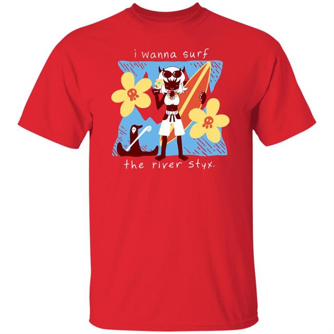Demondice Merch Aloha T Shirt I Wanna Surf The River Styx Shirt