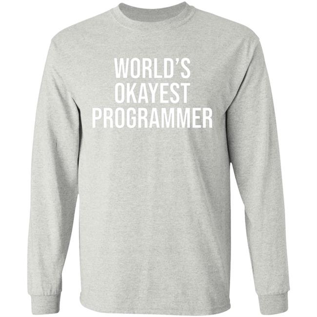 World’S Okayest Programmer Shirt Scott Hanselman World’S Okayest Programmer Shirt Scott Hanselman