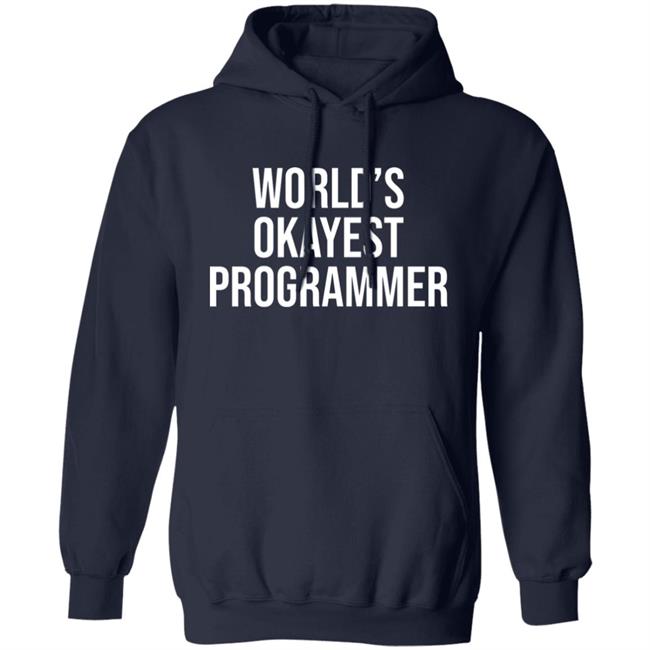 World’S Okayest Programmer Shirt Scott Hanselman World’S Okayest Programmer Shirt Scott Hanselman