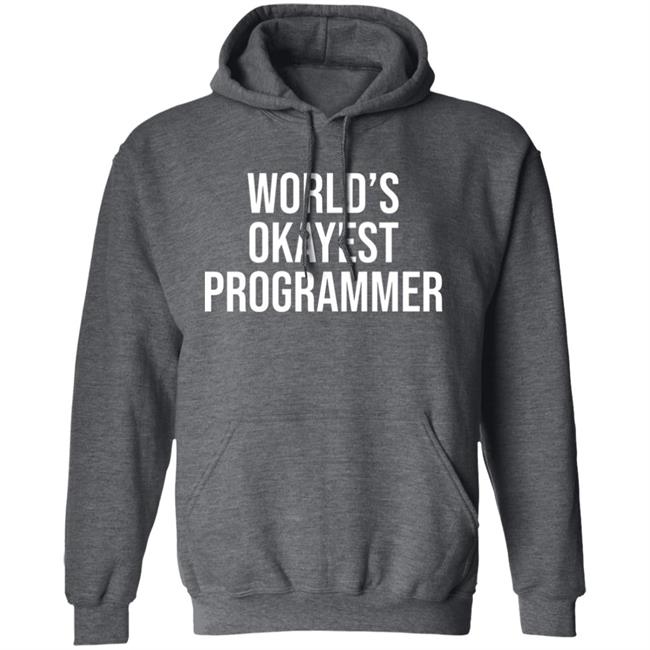 World’S Okayest Programmer Shirt Scott Hanselman World’S Okayest Programmer Shirt Scott Hanselman