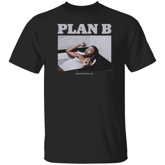 Megan Thee Stallion Merch Plan B Black T Shirt