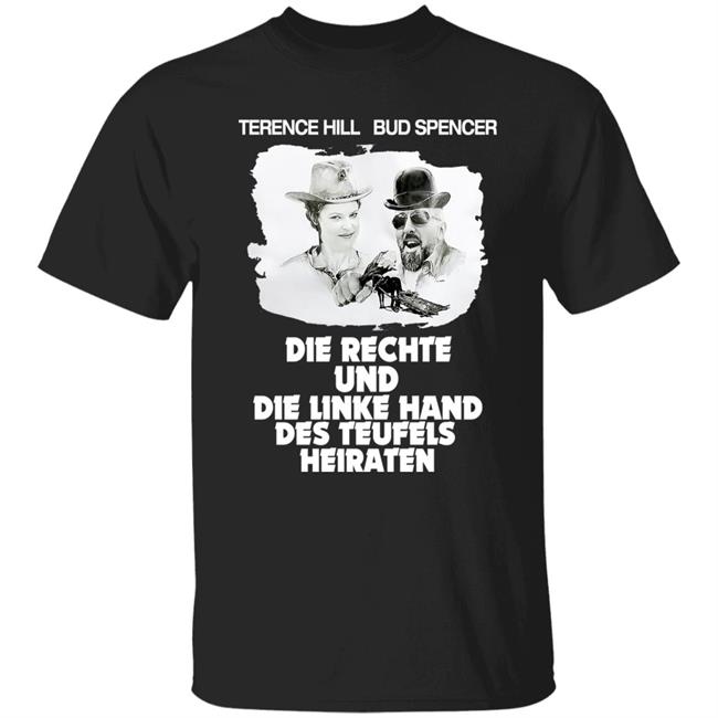 JGA Terence Hill Bud Spencer Die Rechte Und Die Linke Hand Des Teufels Heiraten Shirt Mo