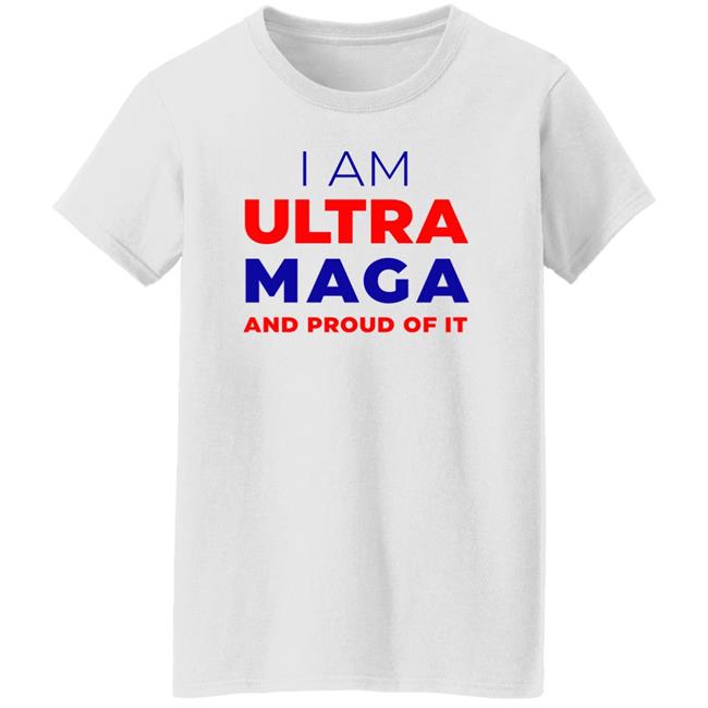 I Am Ultra Maga And Proud Of It Shirt Elise Stefanik I Am Ultra Maga And Proud Of It Shirt Elise Stefanik