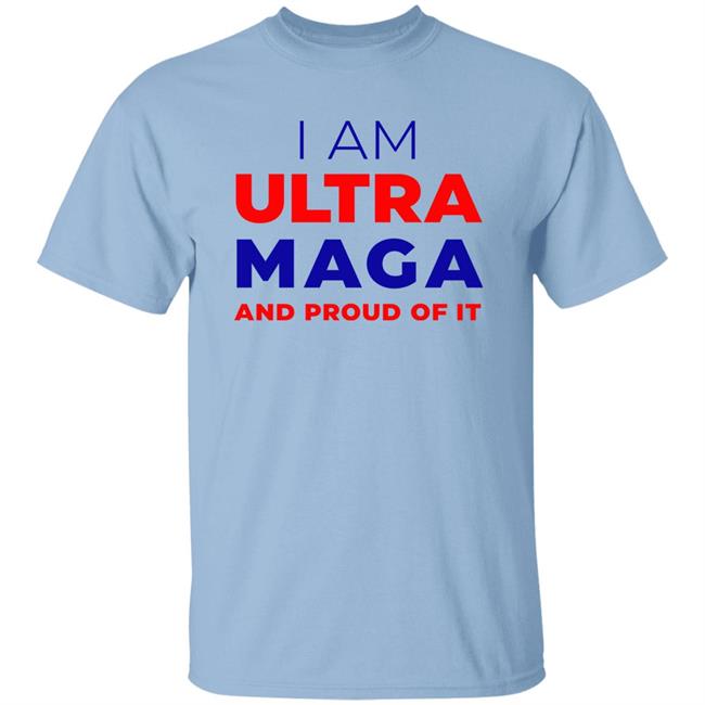 I Am Ultra Maga And Proud Of It Shirt Elise Stefanik I Am Ultra Maga And Proud Of It Shirt Elise Stefanik