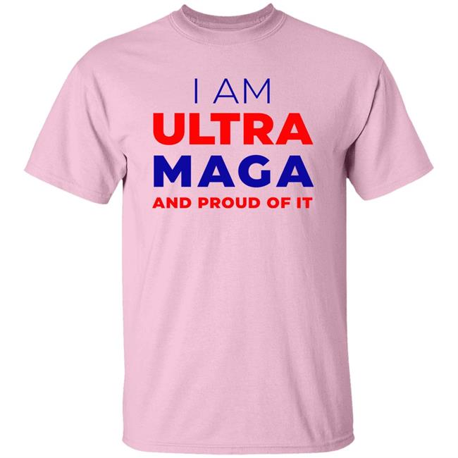 I Am Ultra Maga And Proud Of It Shirt Elise Stefanik I Am Ultra Maga And Proud Of It Shirt Elise Stefanik