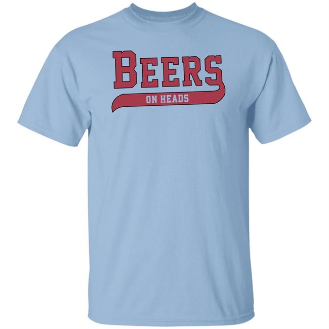 Barstool U Ar Beers On Heads Tee Shirt The Barstool Sports Store Barstool U Ar Beers On Heads Tee Shirt The Barstool Sports Store