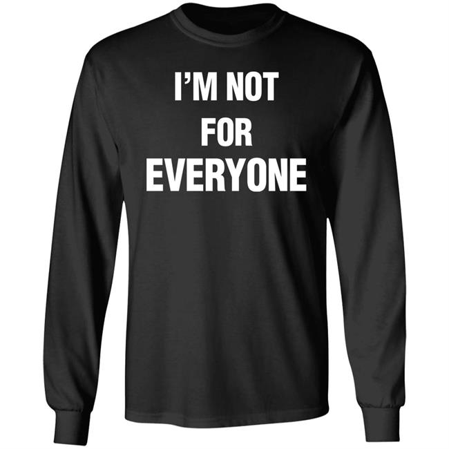 Steve Schmidt I'm Not For Everyone Shirt Steve Schmidt I'm Not For Everyone Shirt