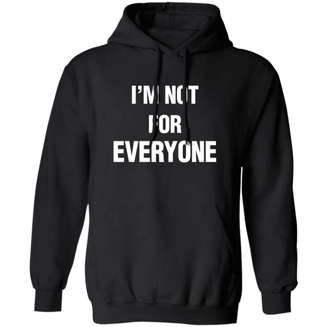 Steve Schmidt I'm Not For Everyone Shirt Steve Schmidt I'm Not For Everyone Shirt