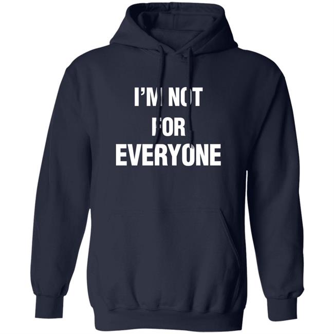 Steve Schmidt I'm Not For Everyone Shirt Steve Schmidt I'm Not For Everyone Shirt