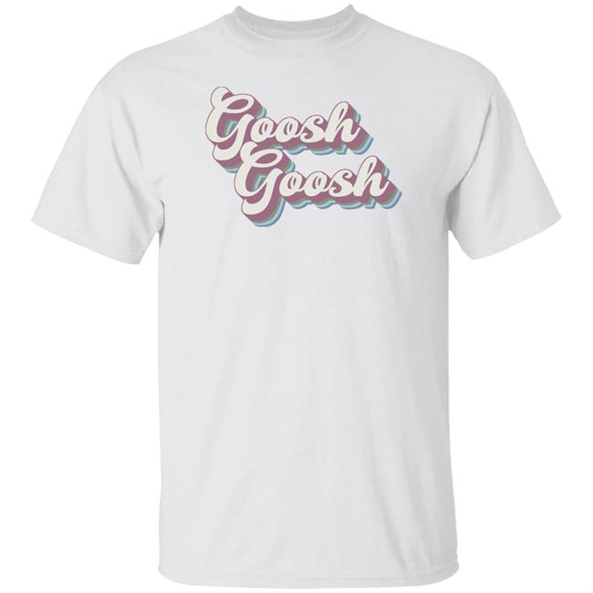 Maia Knight Merch Goosh Goosh T Shirt