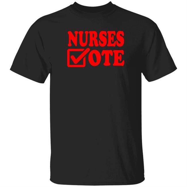 Nurses Vote Shirt Ashley Fox RPN