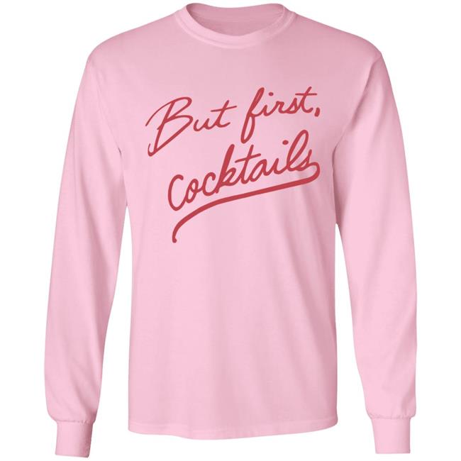 Stanley Korshak Merch But First Cocktails Long Sleeve Brandi Rhodes