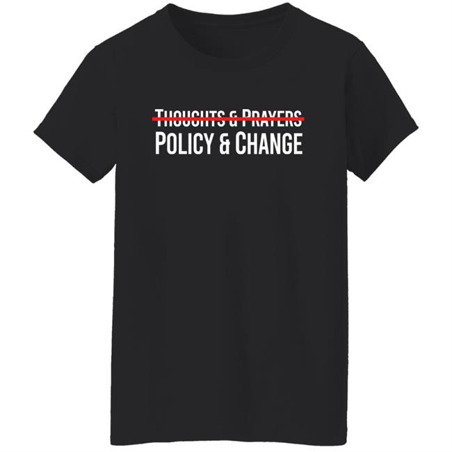 Meena Bewtra Thoughts & Prayers Policy & Change Shirt