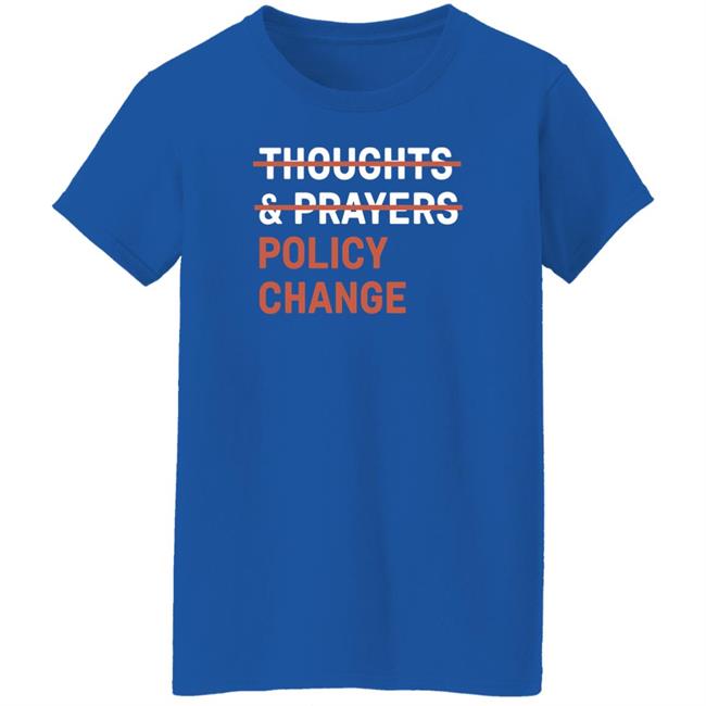 Thoughts & Prayers Policy Change Shirt Tony Myriad