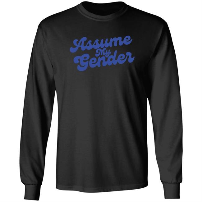 Assume My Gender Shirt Rebel News Store Yanky Pollak