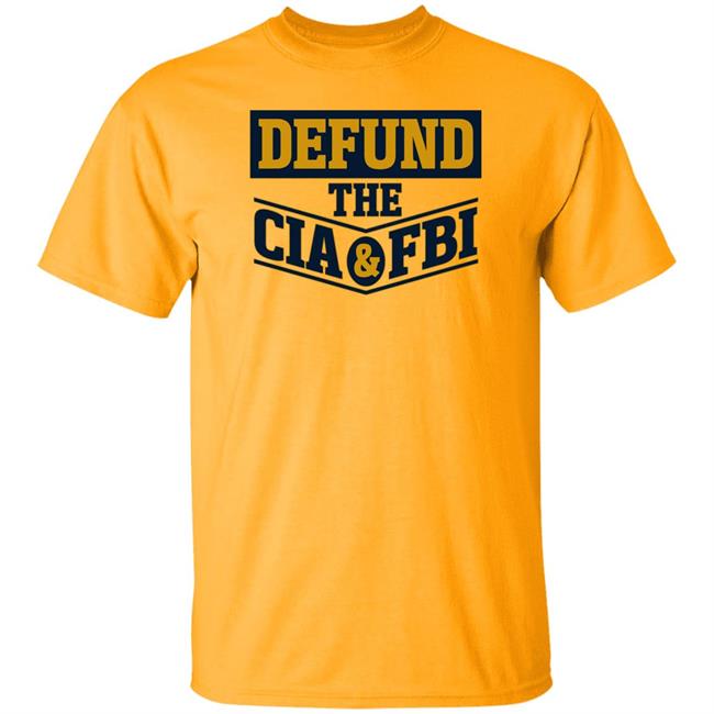 Defund The Cia & Fbi T Shirt Cassady Campbell Merch
