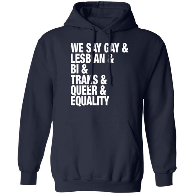 Seattle Storm Merch We Say Gay Lesbian Bi Trans Queer Equality Shirt