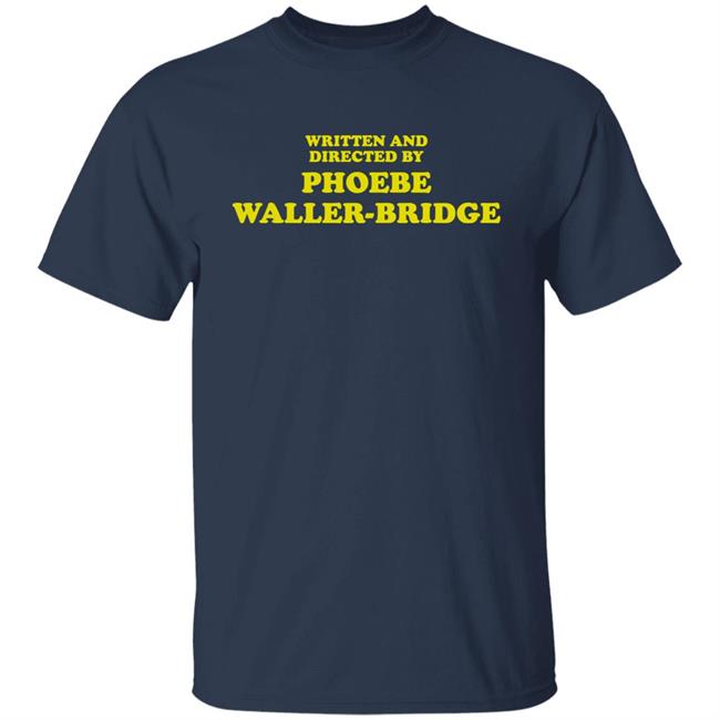 Samantha Is Grieving Written And Directed By Phoebe Waller-Bridge Shirt