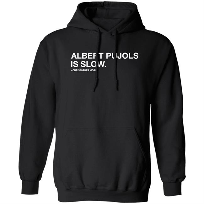 Albert Pujols Is Slow Christopher Morel Shirt Obvious Shirts