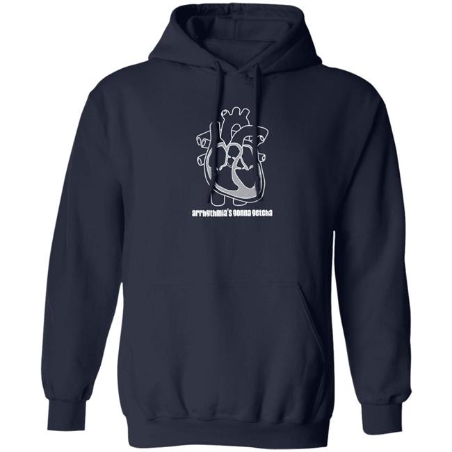 Dr. Glaucomflecken Arrhythmia's Gonna Getcha Shirt