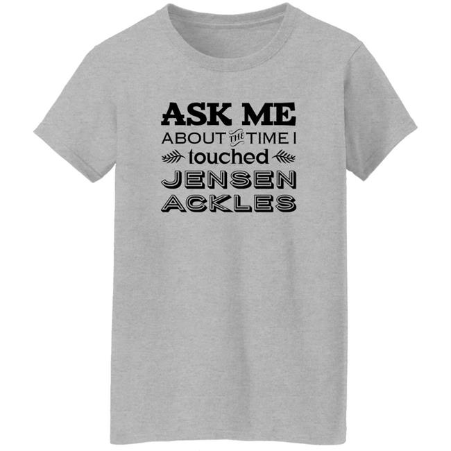 Vanessa Chicon Ask Me About The Time I I Touched Jensen Ackles Shirt