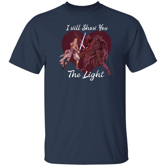 Star Wars Kylo Ren & Rey I Will Show You The Light Shirt