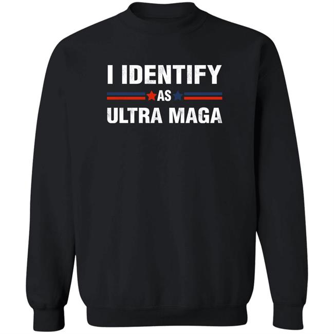 I Identify As Ultra Maga Shirt MissJulie351