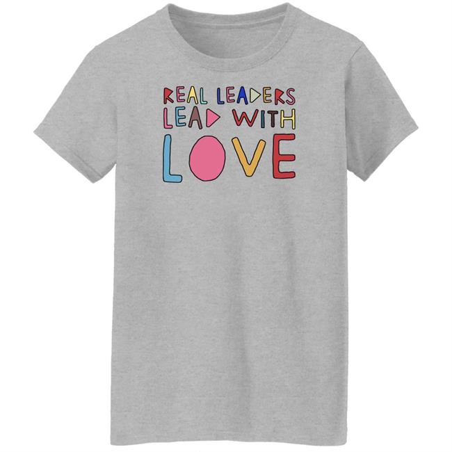 Kamala Harris Real Leaders Lead With Love Shirt