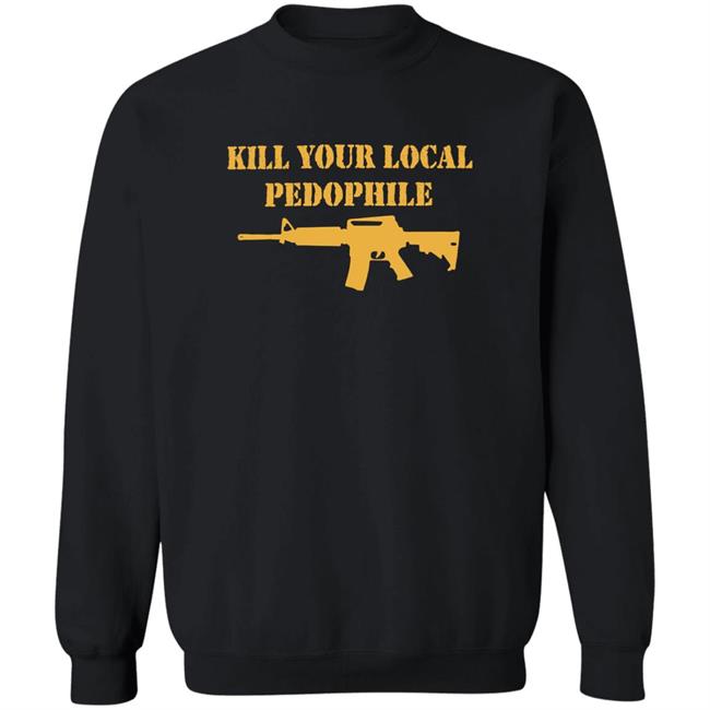 The Serfs Kill Your Local Pedophile Shirt