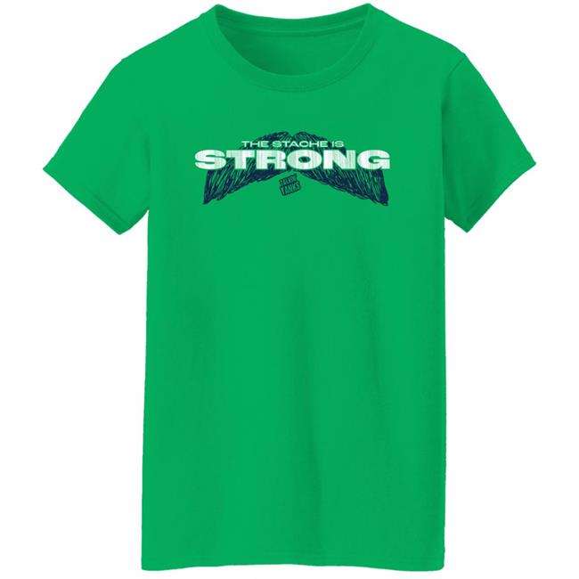 Jomboy Media Merch Store The Stache Is Strong Shirt Talkin' Yanks
