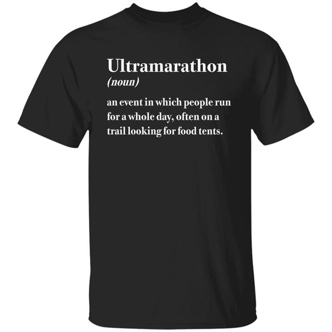 Camille Herron Camille Herron Ultramarathon Noun An Event In Which People Run For A Whole Day Often On A Trail Looking For Food Tents Shirt