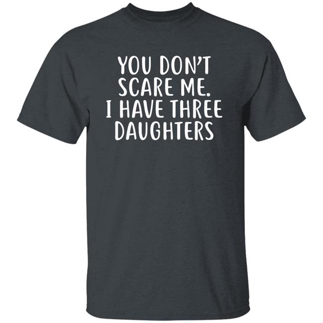 You Don't Scare Me I Have Three Daughters Hoodie Derek Jeter
