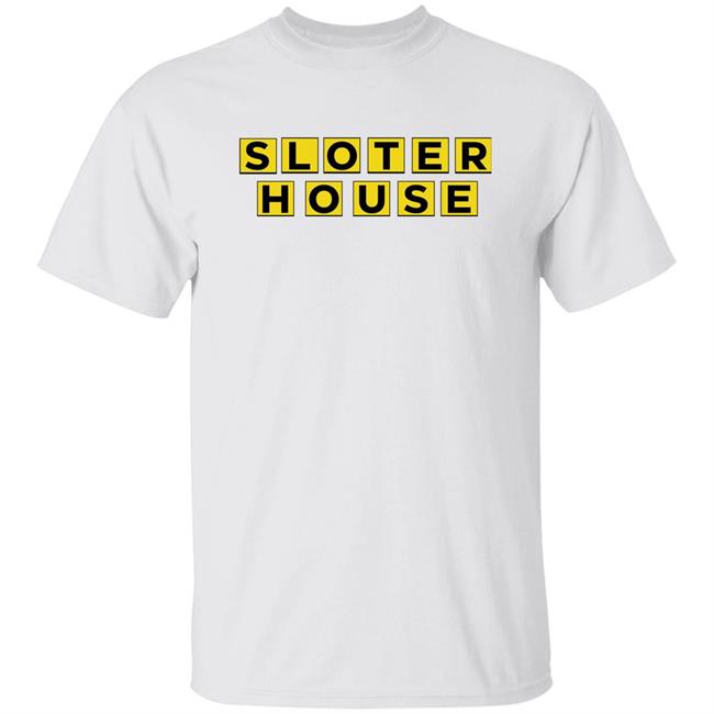 Kyle Sloter Sloter House Shirt