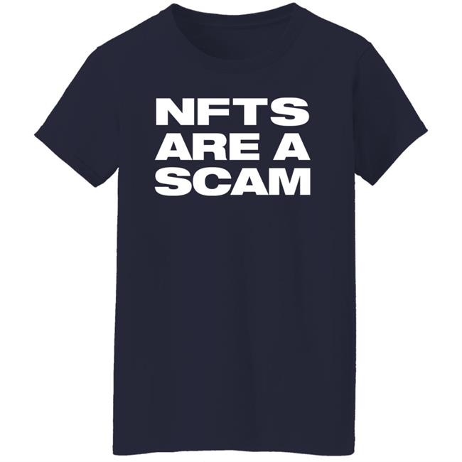 Nfts Are A Scam Shirt Dynalations Ministerofnfts