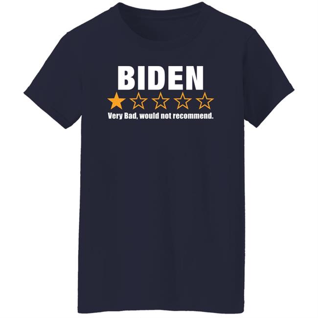 Biden Very Bad Would Not Recommend Shirt Cassady Campbell