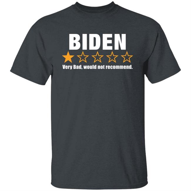 Biden Very Bad Would Not Recommend Shirt Cassady Campbell Biden Very Bad Would Not Recommend Shirt Cassady Campbell