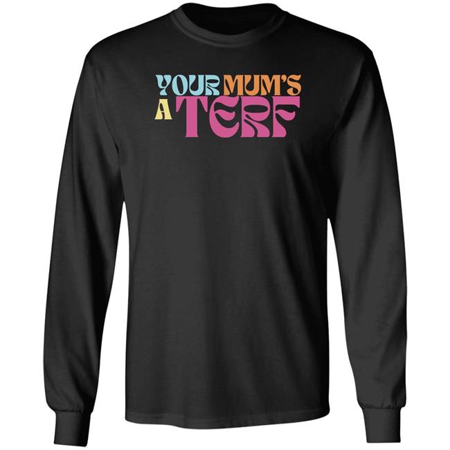 Adulthumanfemale Store Your Mum's A Terf T Shirt Maya Forstater